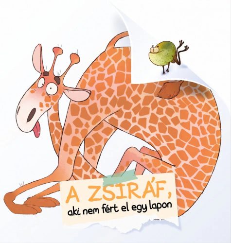 Szalay Könyvek - A zsiráf aki nem fért el egy lapon - mesekönyv