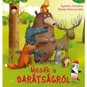 Szalay Könyvek - Mesék a barátságról