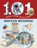 101 dolog, amiről jó, ha tudod, hogyan működik - ismeretterjesztő könyv