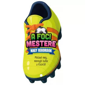 A foci mesterei - A nagy rekordok