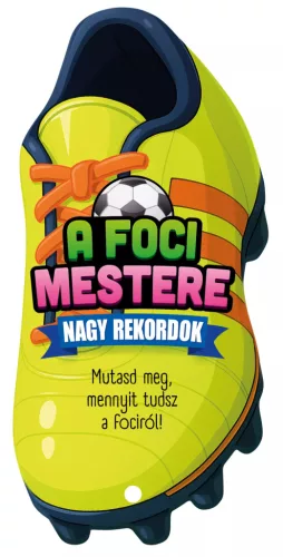 A foci mesterei - A nagy rekordok