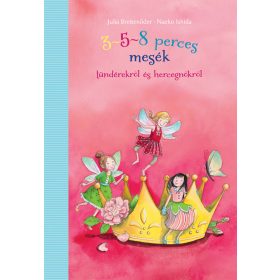 3-5-8 perces mesék hercegnőkről és tündérekről