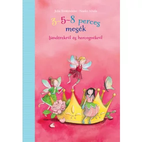 3-5-8 perces mesék hercegnőkről és tündérekről