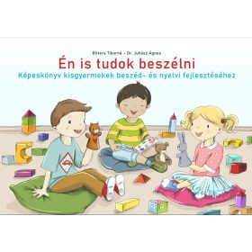 Én is tudok beszélni - nyelvi fejlesztő képeskönyv Én is tudok beszélni - nyelvi fejlesztő képeskönyv