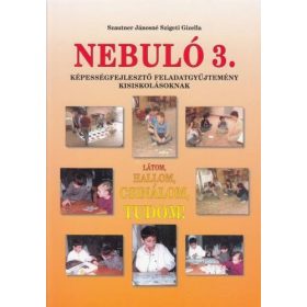 Nebuló 3. - Látom, hallom, csinálom, tudom - készségfejlesztő feladatgyűjtemény   Nebuló 3. - Látom, hallom, csinálom, tudom - készségfejlesztő feladatgyűjtemény