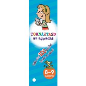 Napraforgó kiadó - Tornáztasd az agyadat- 8-9 éveseknek Napraforgó kiadó - Tornáztasd az agyadat- 8-9 éveseknek