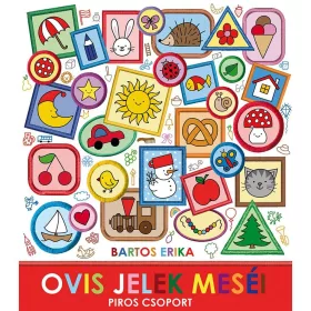 Bartos Erika - Ovis jelek meséi - Piros csoport 