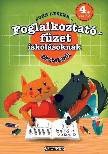 Jobb leszek matekból! - foglalkoztató füzet 4. osztályosoknak
