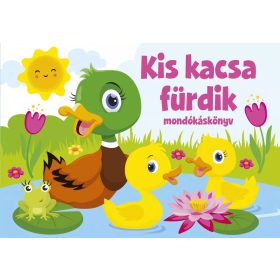 Szalay Könyvek - Kis kacsa fürdik Szalay Könyvek - Kis kacsa fürdik