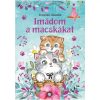 Szalay Könyvek - Imádom a macskákat - Inspiráló idézetek