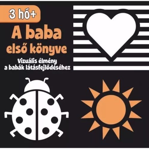 Szalay Könyvek - A baba első könyve 3 hó+ - vizuális élmény a babák látásfejlődéséhez (kontrasztos lapozó)