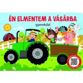 Szalay Könyvek - Én elmentem a vásárba Szalay Könyvek - Én elmentem a vásárba