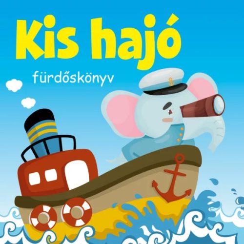 Szalay könyvek - Kis Hajó - Fürdőskönyv csipogóval