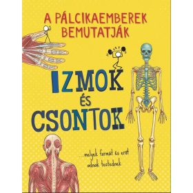 Szalay Könyvek - Izmok és csontok - Pálcikaemberek bemutatják   Szalay Könyvek - Izmok és csontok - Pálcikaemberek bemutatják