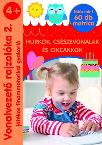 Szalay Könyvek - Vonalvezető rajzolóka 2. (Hurkok, csészevonalak és cikcakkok)  több, mint 60db matricával