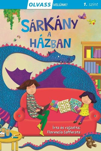 Szalay Könyvek - Sárkány a házban - Olvass velünk (1.szint)