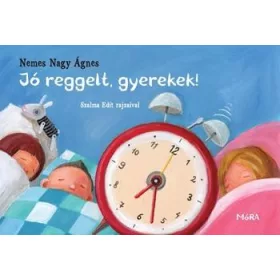 Nemes Nagy Ágnes: Jó reggelt, gyerekek - lapozó