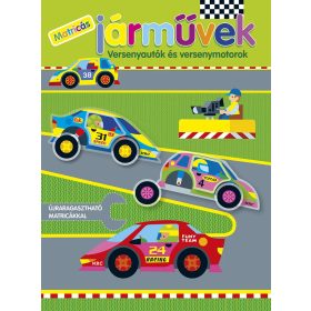 Matricás járművek - Versenyautók és versenymotorok- Napraforgó Kiadó   Matricás járművek - Versenyautók és versenymotorok- Napraforgó Kiadó