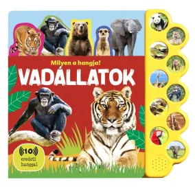 Hallgasd meg a hangomat! - Állatkerti állatok - Napraforgó Kiadó