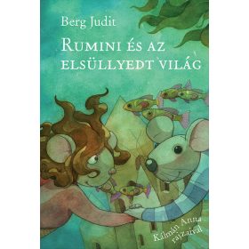 Berg Judit: Rumini és az elsüllyedt világ