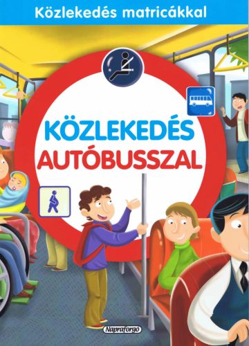Közlekedés autóbusszal - Matricás füzet