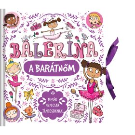 Balerina a barátnőm - Palincs Játék