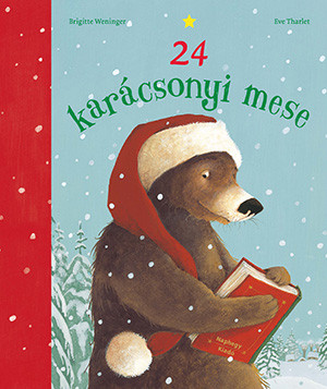 Brigitte Weninger : 24 karácsonyi mese  - Palincs Játék