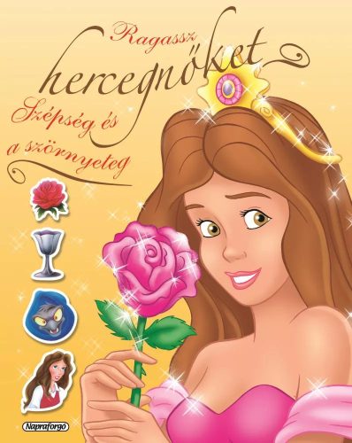 Ragassz hercegnőket - Szépség és a szörnyeteg- Napraforgó Kiadó