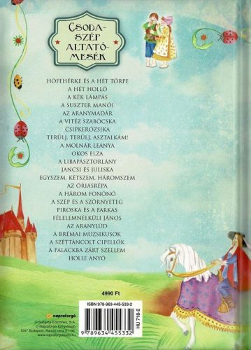 Grimm szívbemarkoló meséi a világirodalom legszebb gyöngyszemei közé tartoznak.