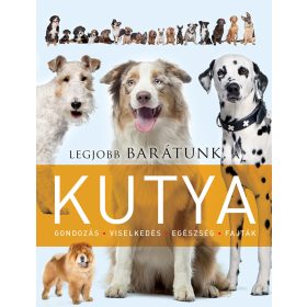 Legjobb barátunk, a kutya - ismeretterjesztő könyv