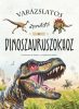Varázslatos útmutató a dinoszauruszokhoz - ismeretterjesztő könyv - Palincs Játék