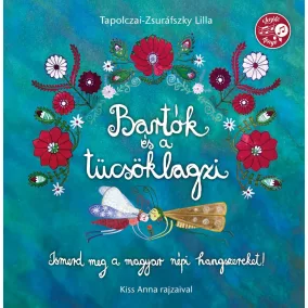   Bartók és a tücsöklagzi - Napraforgó Kiadó - Zenélő könyv