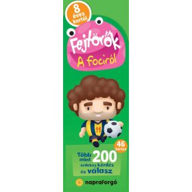Fejtörők - A fociról 8 éves kortól - Napraforgó Kiadó Fejtörők - A fociról 8 éves kortól - Napraforgó Kiadó