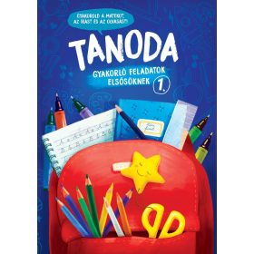 Tanoda - Gyakorlófeladatok elsősöknek 1. - Palincs Játék Tanoda - Gyakorlófeladatok elsősöknek 1. - Palincs Játék