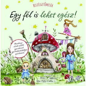 Beszélgetőmesék - Egy fél is lehet egész!