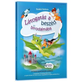 Szabó Szilvia: Látogatás a beszéd birodalmába Szabó Szilvia: Látogatás a beszéd birodalmába