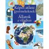 Képes atlasz gyermekeknek - Állatok a világban - Palincs Játék